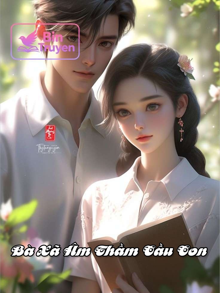 Bà Xã Âm Thầm Cầu Con