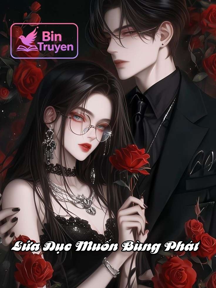 Lửa Dục Muốn Bùng Phát