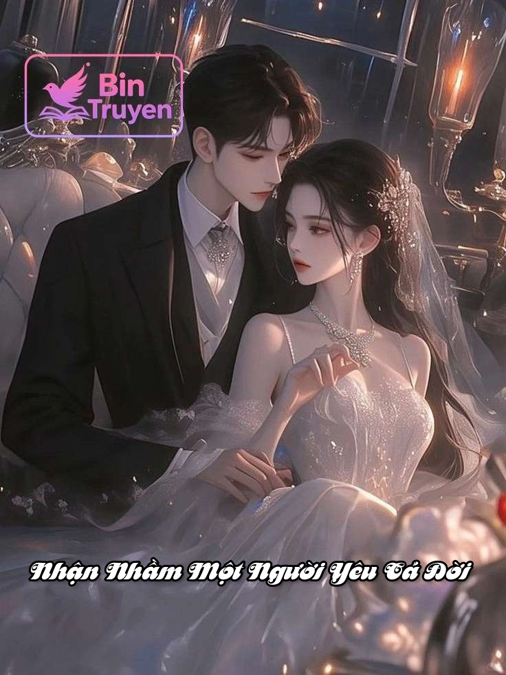 Nhận Nhầm Một Người Yêu Cả Đời