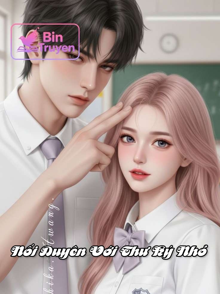 Nối Duyên Với Thư Ký Nhỏ