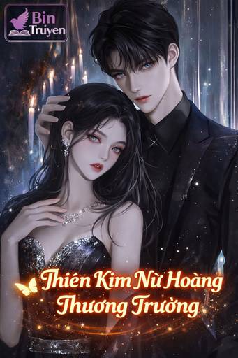 Thiên Kim: Nữ Hoàng Thương Trường