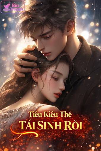 Tiểu Kiều Thê Tái Sinh Rồi