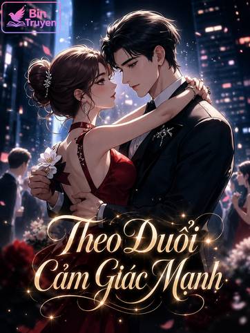 Theo Đuổi Cảm Giác Mạnh
