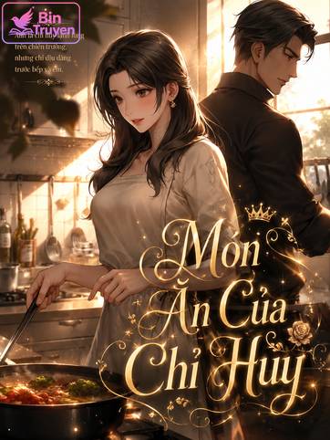 Món Ăn Của Chỉ Huy