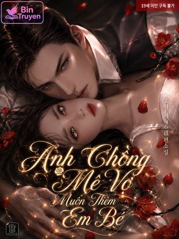 Anh Chồng Mê Vợ Muốn Thêm Em Bé