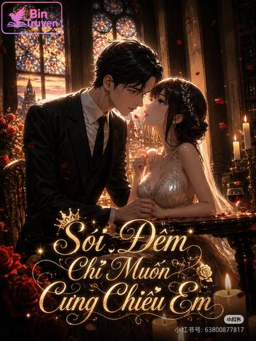 Sói Đêm Chỉ Muốn Cưng Chiều Em