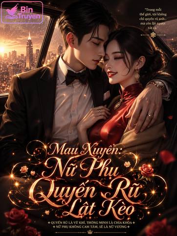 Mau Xuyên Nữ Phụ Quyến Rũ Lật Kèo