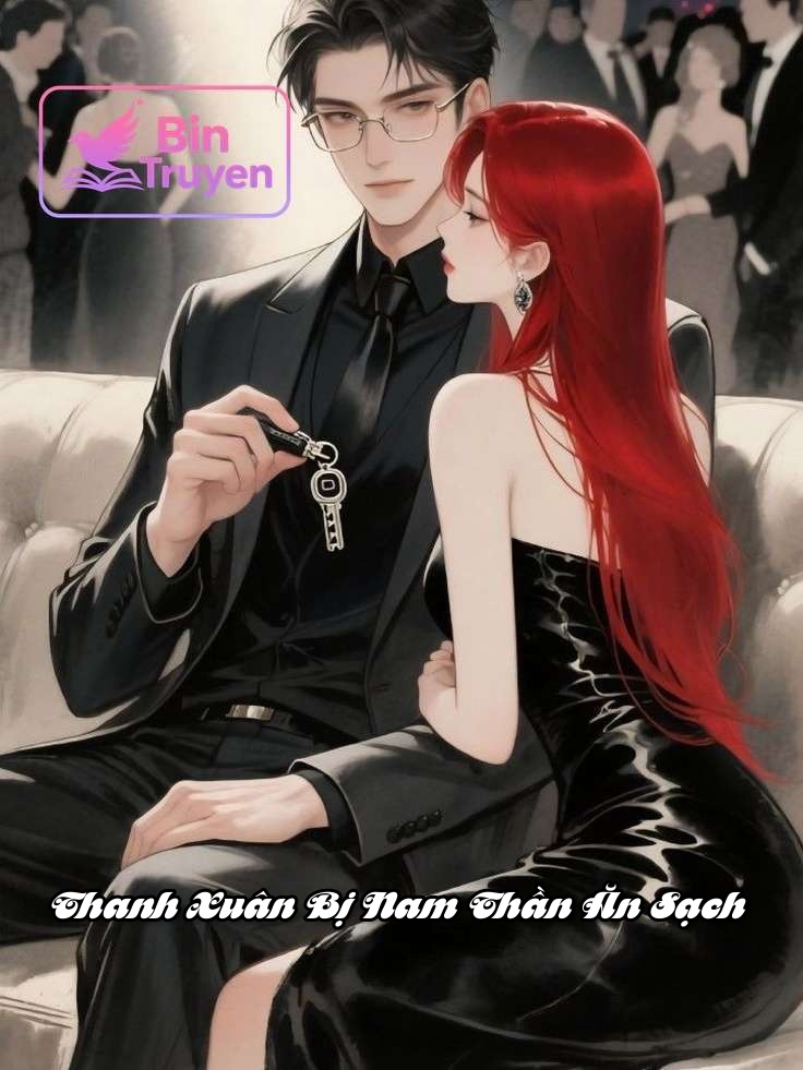 Thanh Xuân Bị Nam Thần Ăn Sạch