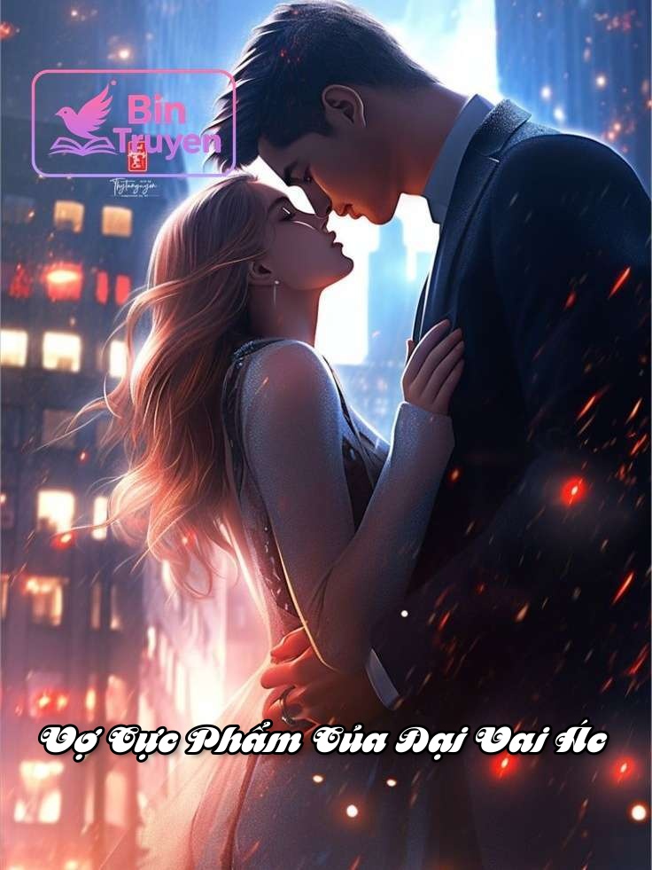 Vợ Cực Phẩm Của Đại Vai Ác